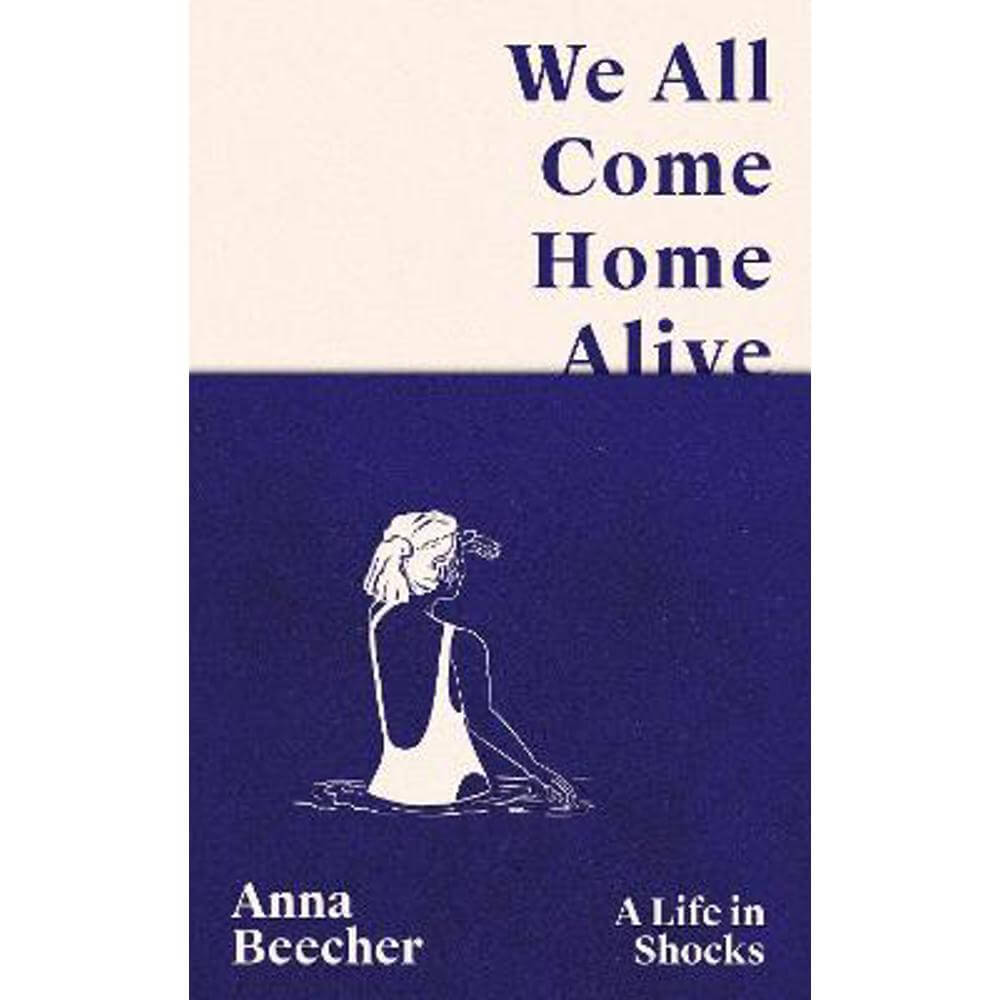 We All Come Home Alive (Hardback) - Anna Beecher